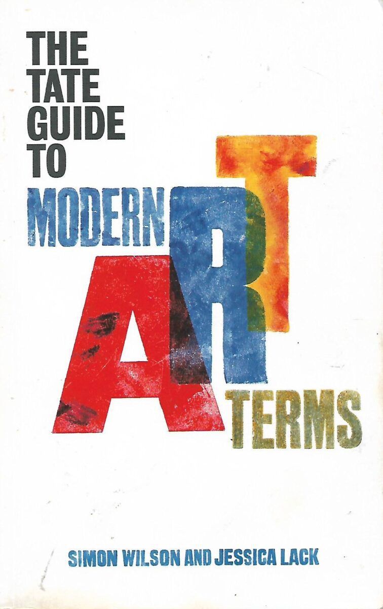 Simon Wilson i Jessica Lack The Tate Guide to Modern Art Terms