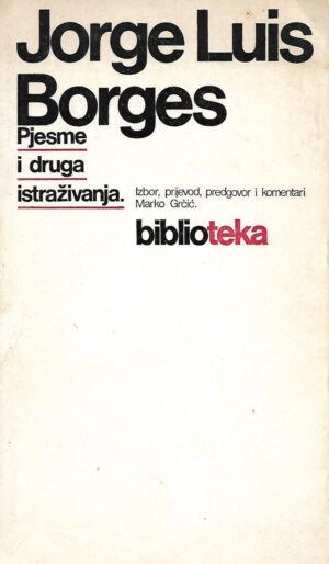 Jorge Luis Borges: Pjesme i druga istraživanja