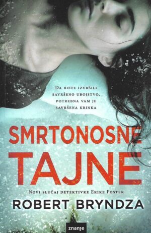 Robert Bryndza: Smrtonosne tajne