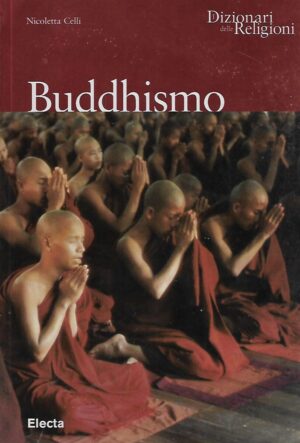 Nicoletta Celli: I dizionari delle Religioni - Buddhismo