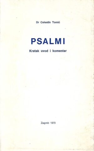 Celestin Tomić: Psalmi - kratak uvod i komentar