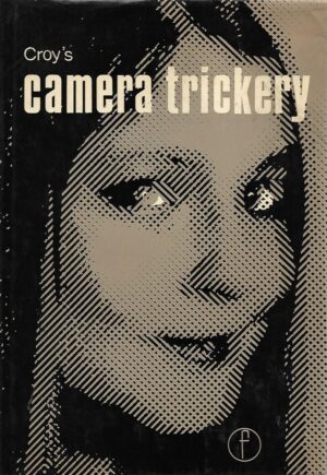 O. R. Croy: Croy's Camera Trickery