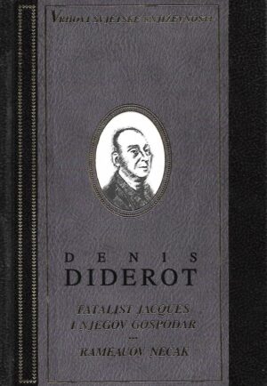 Denis Diderot: Fatalist Jacques i njegov gospodar/Rameauov nećak