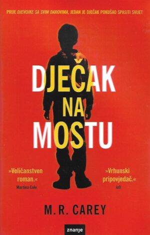 M. R. Carey: Dječak na mostu