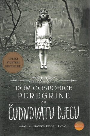 Ransom Riggs: Dom gospođice Peregrine za čudnovatu djecu