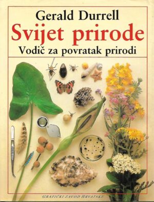 gerald durrell: svijet prirode - vodič za povratak prirodi