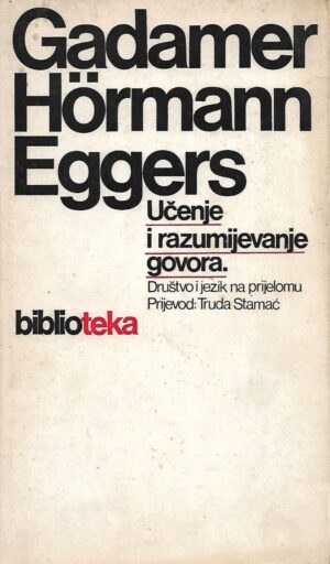 gadamer, hormann, eggers: učenje i razumijevanje govora