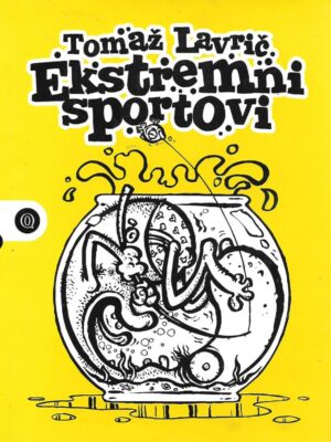 Tomaž Lavrič: Ekstremni sportovi