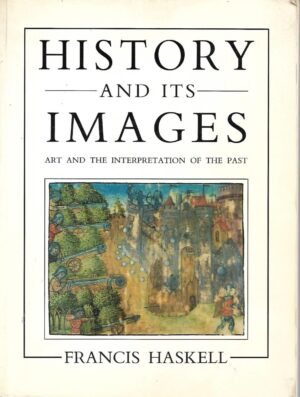 Francis Haskell: History and Its Images