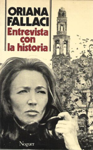Oriana Fallaci: Entrevista con la historia