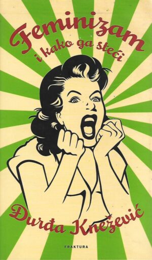 Đurđa Knežević: Feminizam i kako ga steći