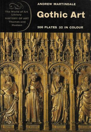 andrew martindale: gothic art - 206 plates, 32 in colour