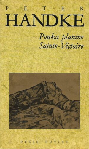 Peter Handke: Pouka planine Sainte-Victoire