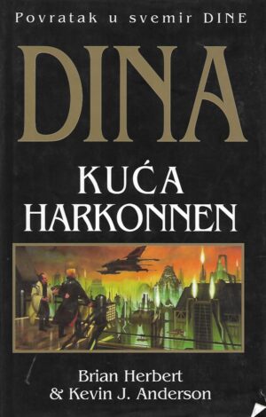 Brian Herbert i Kevin J. Anderson: Dina - Kuća Harkonnen