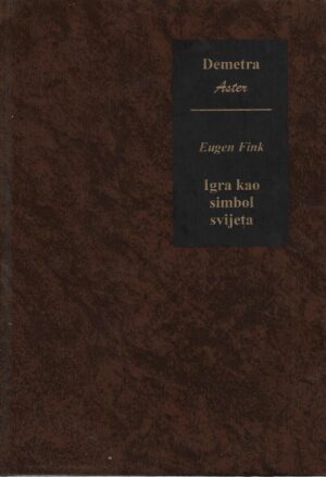 Eugen Fink: Igra kao simbol svijeta
