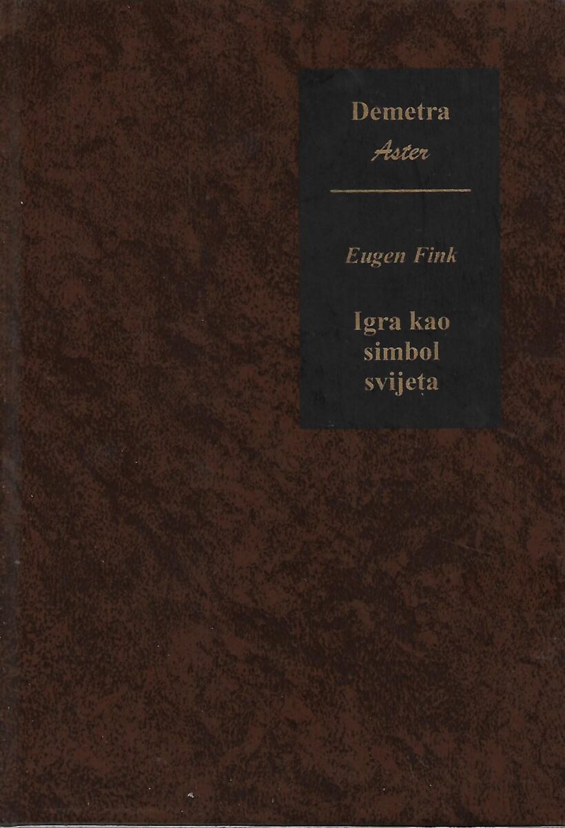 Eugen Fink: Igra kao simbol svijeta