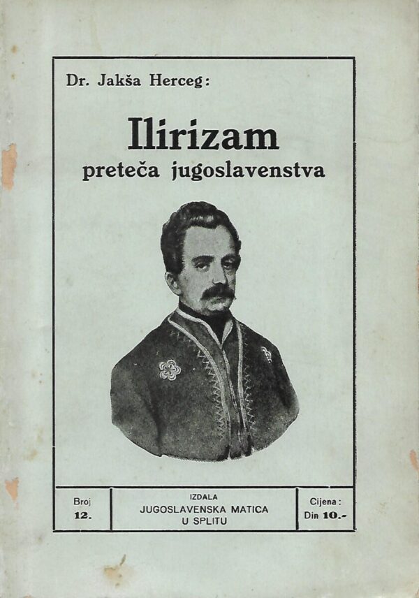 jakša herceg: ilirizam - preteča jugoslavenstva - s potpisom