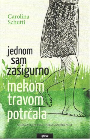 Carolina Schutti: Jednom sam zasigurno mekom travom potrčala