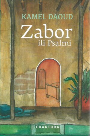 Kamel Daoud: Zabor ili Psalmi