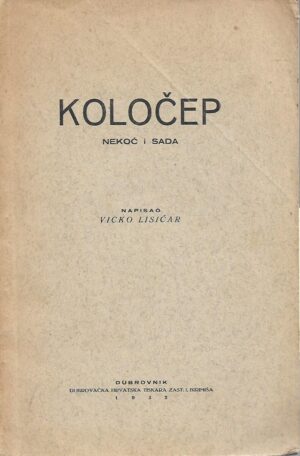 vicko lisičar: koločep, nekoć i sada