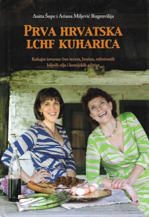 Anita Šupe, Ariana Miljević Bugenvilija: Prva hrvatska LCHF kuharica