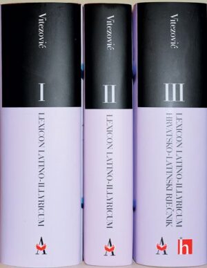 Pavao Ritter Vitezović: Lexicon Latino-Illyricum I, II, III