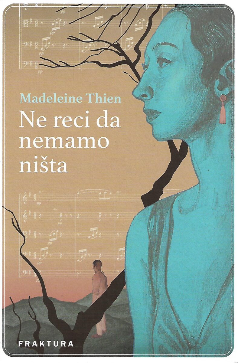 Madeleine Thien: Ne reci da nemamo ništa