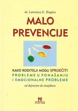 Lawrence E. Shapiro: Malo prevencije