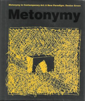 Denise Green: Metonymy in Contemporary Art - A New Paradigm