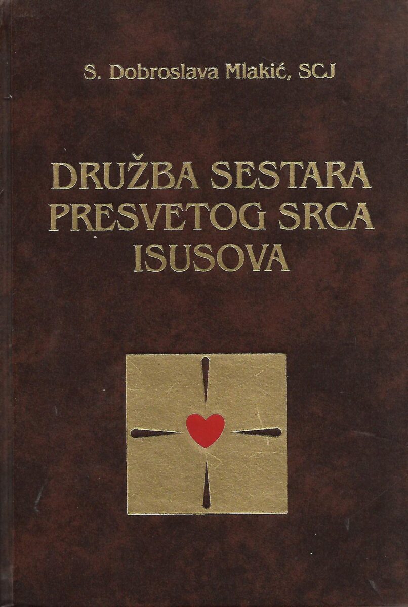 S. Dobroslava Mlakić: Družba sestara Presvetog Srca Isusova