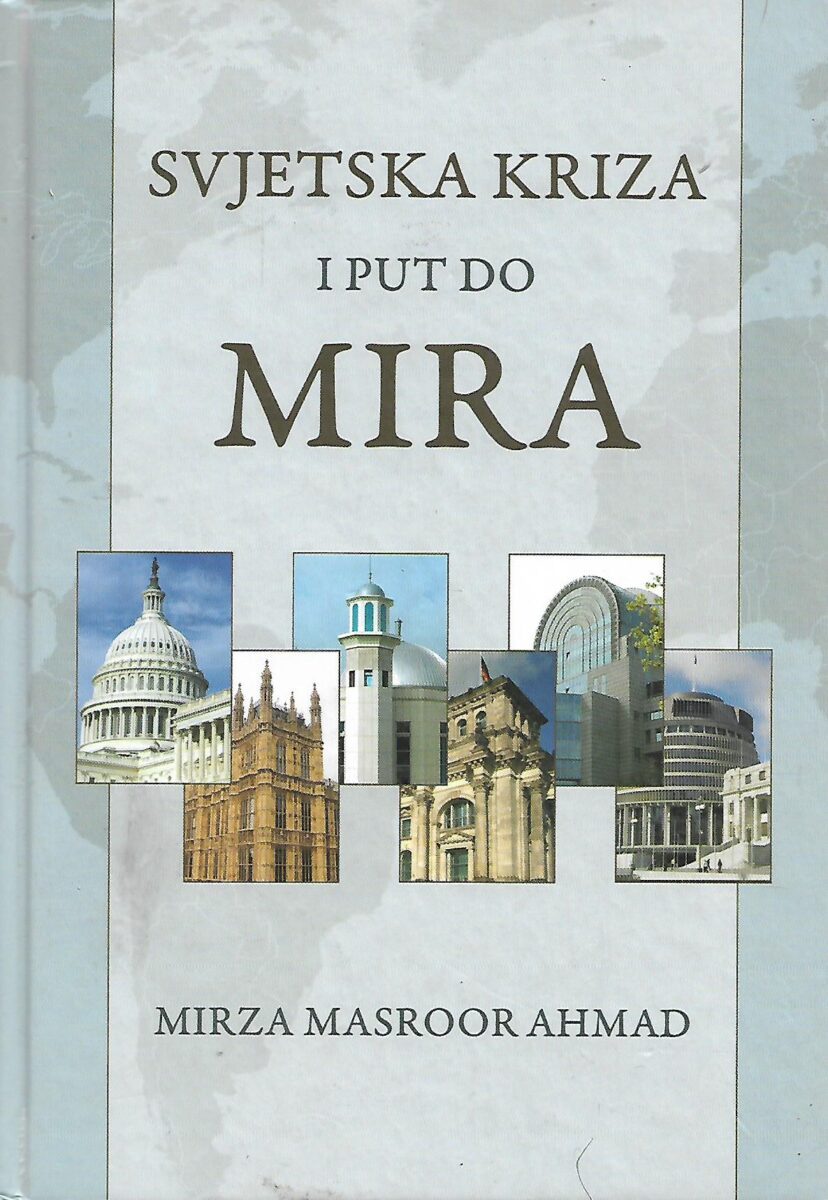 Mirza Masroor Ahmad: Svjetska kriza i put do mira