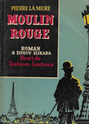 Pierre La Mure: Moulin Rouge