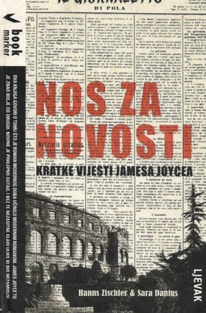 Hanns Zischler i Sara Danius: Nos za novosti, kratke vijesti Jamesa Joycea