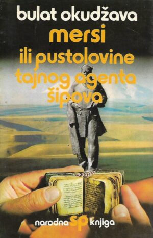 Bulat Okudžava: Mersi ili pustolovine tajnog agenta Šipova