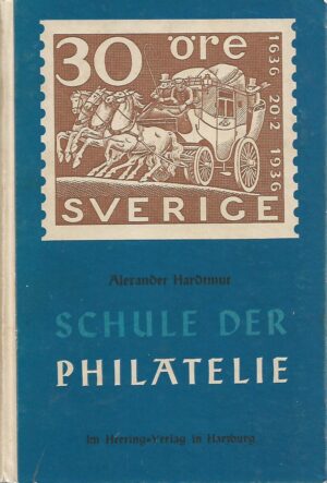 Alexandre Hardtmut: Schule der Philatelie