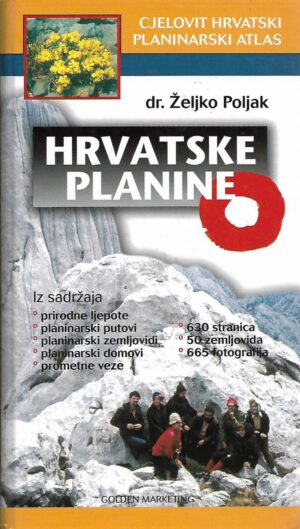 Željko Poljak: Hrvatske planine - cjeloviti hrvatski planinarski atlas
