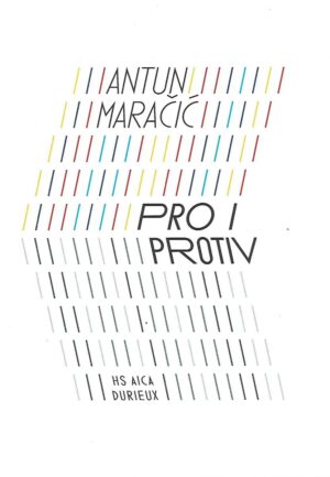 antun maračić: pro i protiv