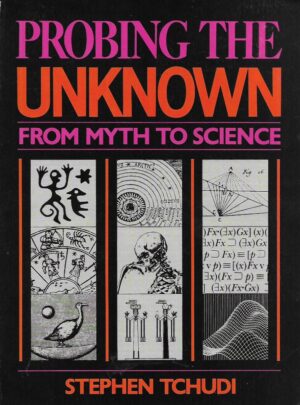 Stephen Tchudi: Probing the Unknown - From Myth to Science