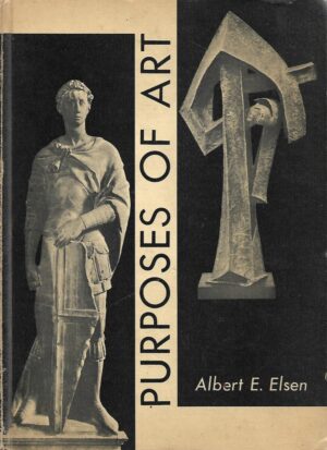 Albert E. Elsen: Purposes of Art