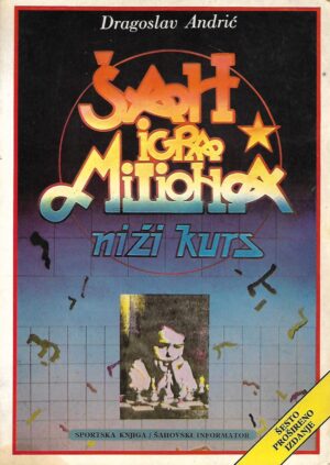 Dragoslav Andrić: Šah - igra miliona, niži kurs