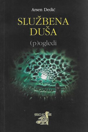 Arsen Dedić: Službena duša (p)ogledi