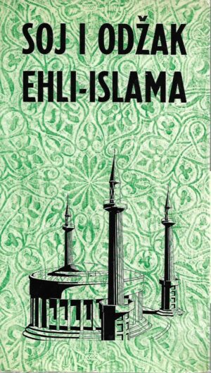 Soj i odžak ehli-Islama - zbirka pjesama o domu i rodu Muslimana hrvatskog koljena i jezika