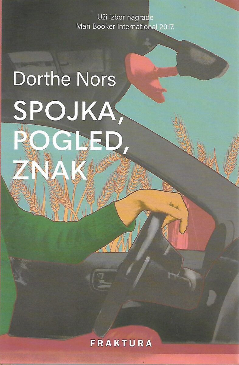 Dorthe Nors: Spojka, pogled, znak