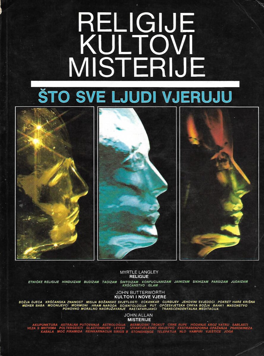 Religije, kultovi, misterije - Što sve ljudi vjeruju