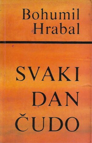 Bohumil Hrabal: Svaki dan čudo