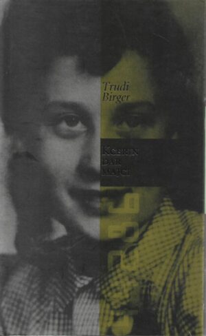 Trudi Birger: Kćerin dar majci - Sjećanja iz doba holokausta