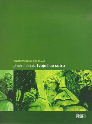 Javier Marias: Tvoje lice sutra