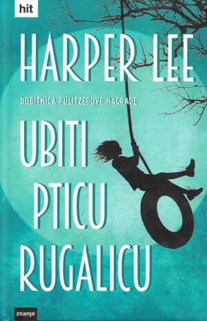 Harper Lee: Ubiti pticu rugalicu