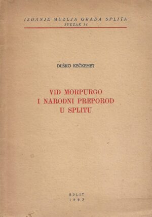 duško kečkemet: vid morpurgo i narodni preporod u splitu