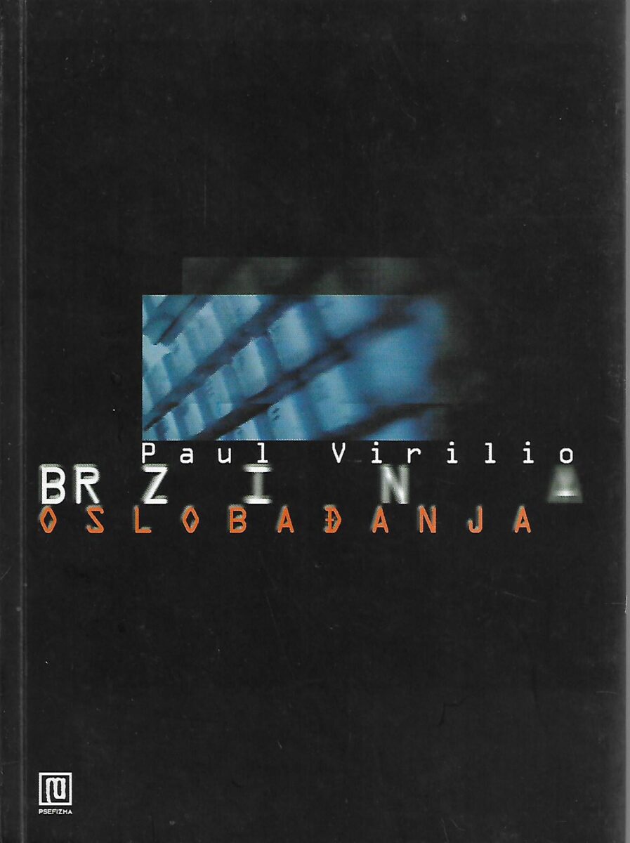 Paul Virilio: Brzina oslobađanja